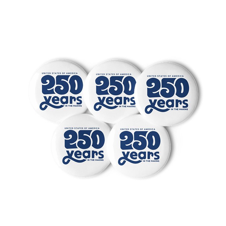 250 Years In The Making Pin Button Set product image (2)