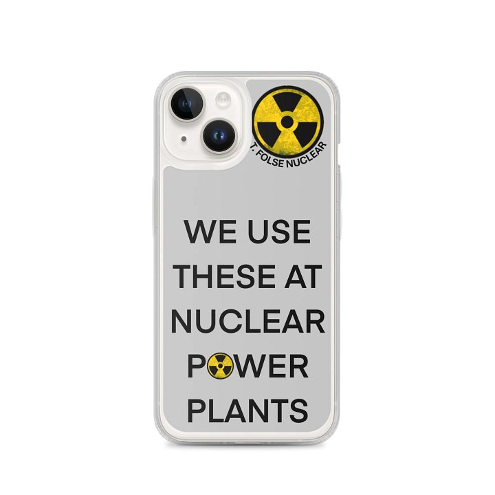 We Use this iPhone Case at Nuclear Power Plants product image (4)