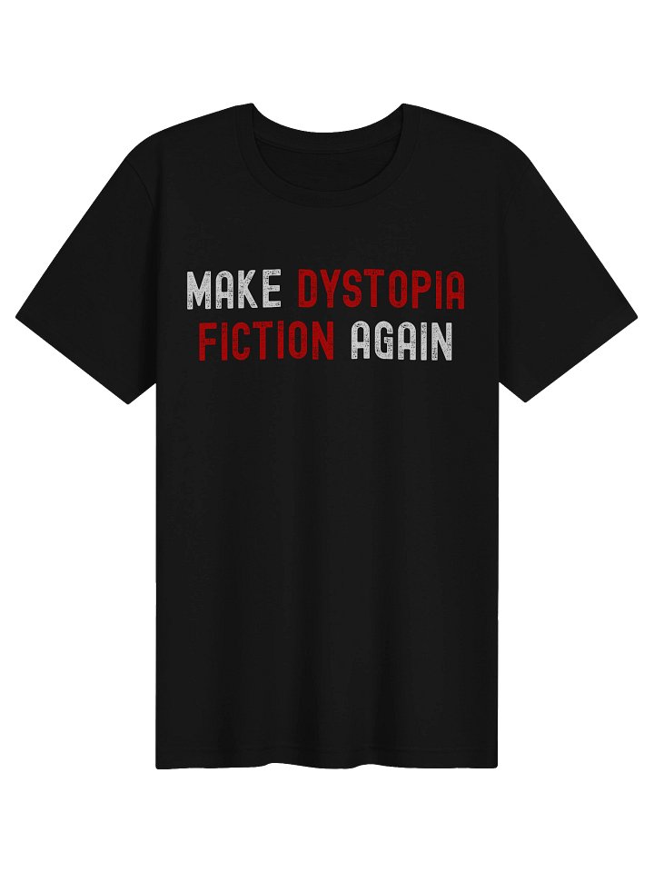 Make Dystopia Fiction Again - Supersoft T-Shirt product image (3)