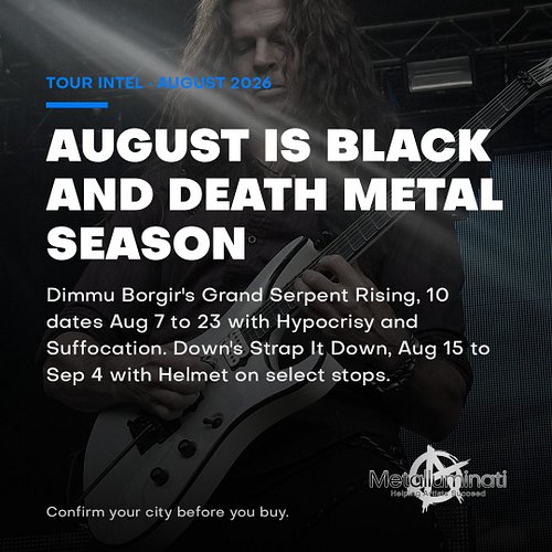 Dimmu Borgir's Grand Serpent Rising run hits ten North American dates Aug 7 through 23, Hypocrisy and Suffocation on the bill...