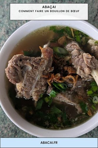Le guide ultime du Bouillon de Bœuf Maison : La recette infaillible pour un bouillon de viande savoureux, riche en os et en c...