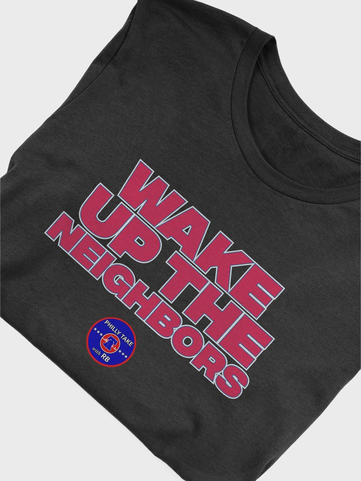 Wake Up The Neighbors Tee product image (3)