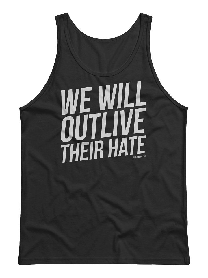 FUTILE DEVICE: WE WILL OUTLIVE THEIR HATE (TANK TOP) product image (2)