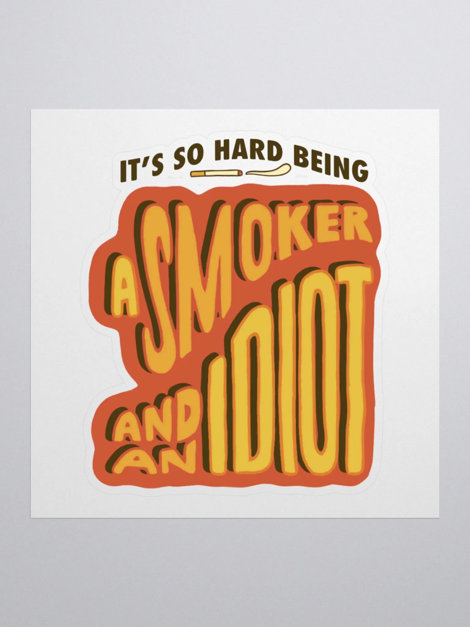idiot smoker sticker product image (1)