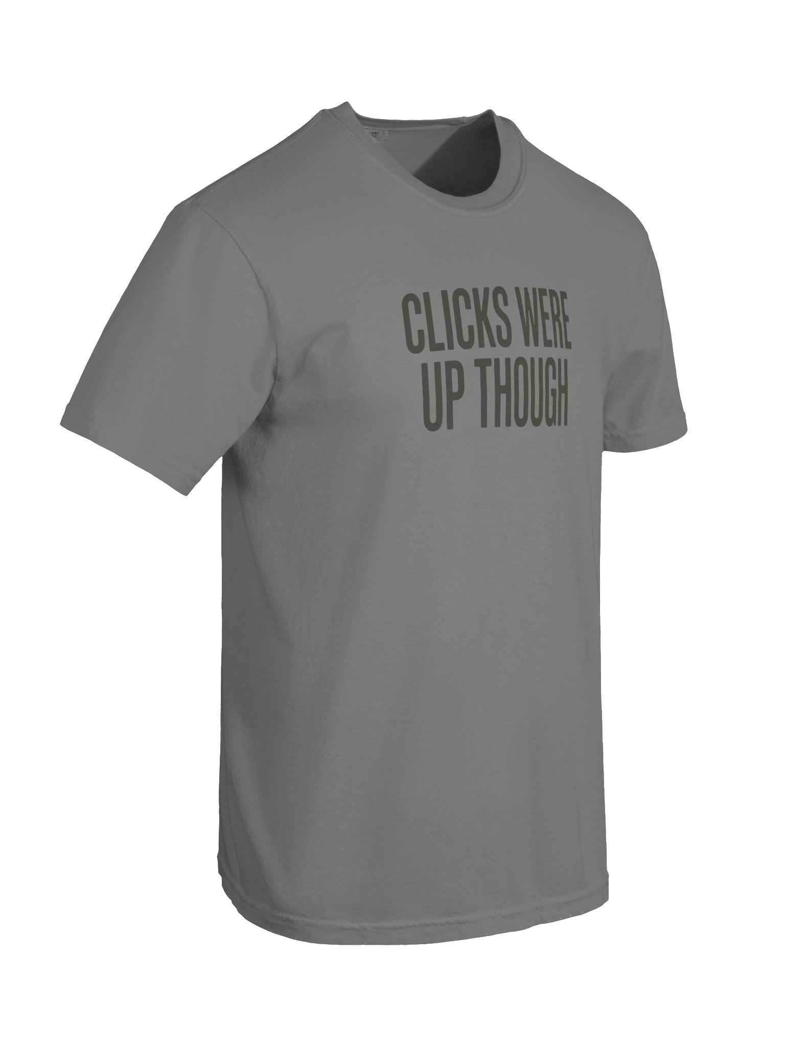 Clicks Were Up Though Tee product image (67)