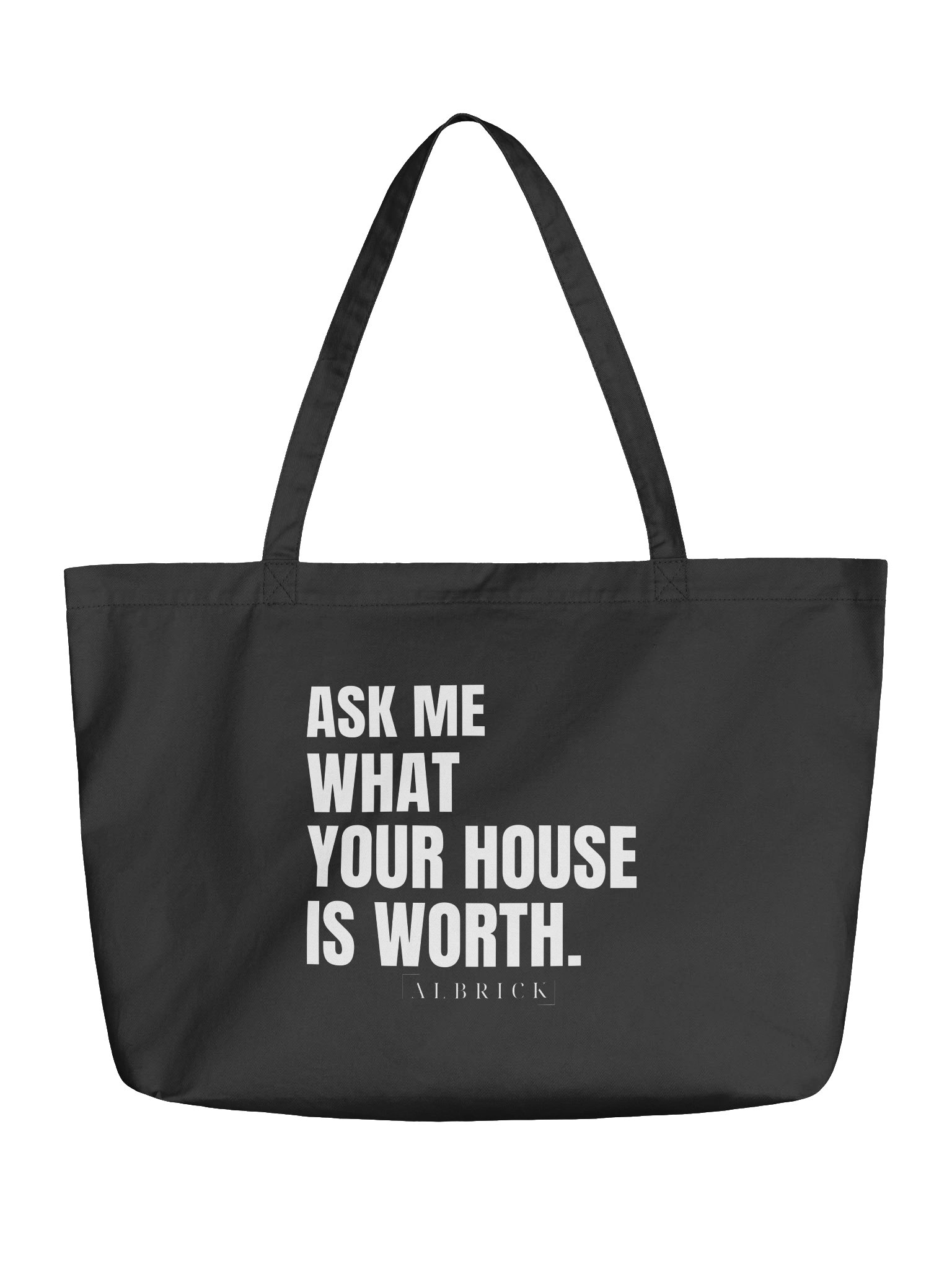 ASK ME WHAT YOUR HOUSE IS WORTH TOTE BAG product image (1)