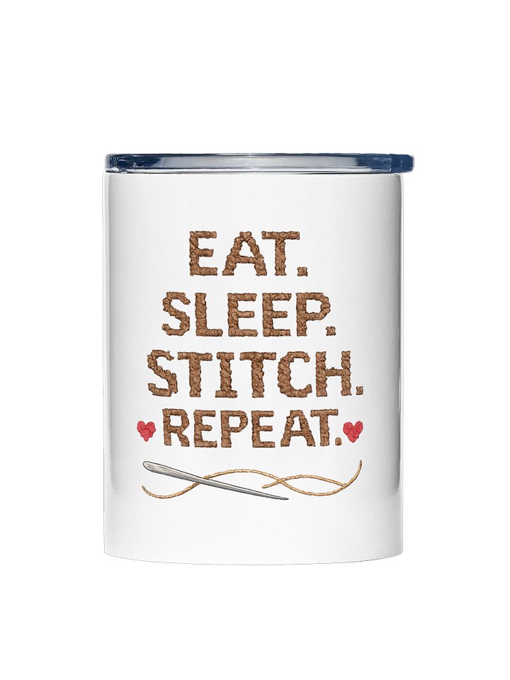 Eat. Sleep. Stitch. Repeat 10oz Tumbler product image (1)