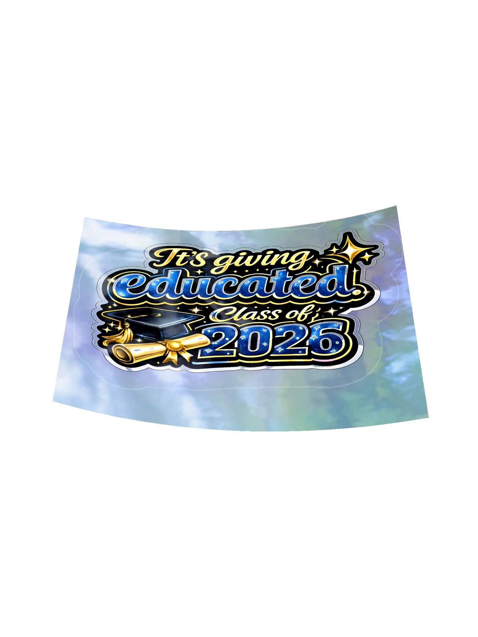 "It's Giving Educated" Holographic Sticker — Bold Edition — Class of 2026 product image (1)