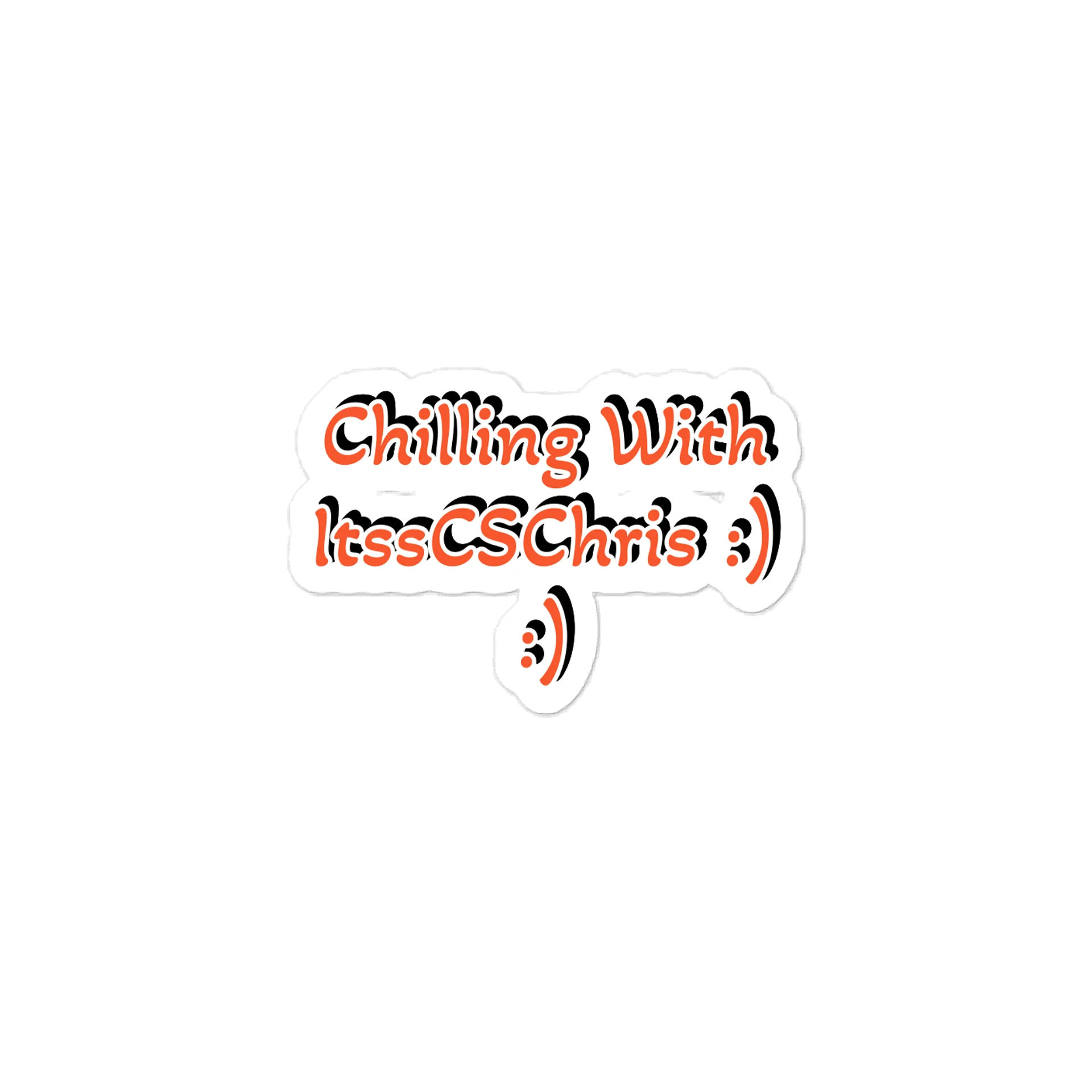 Chilling With ItssCSChris :) :) Sticker product image (1)