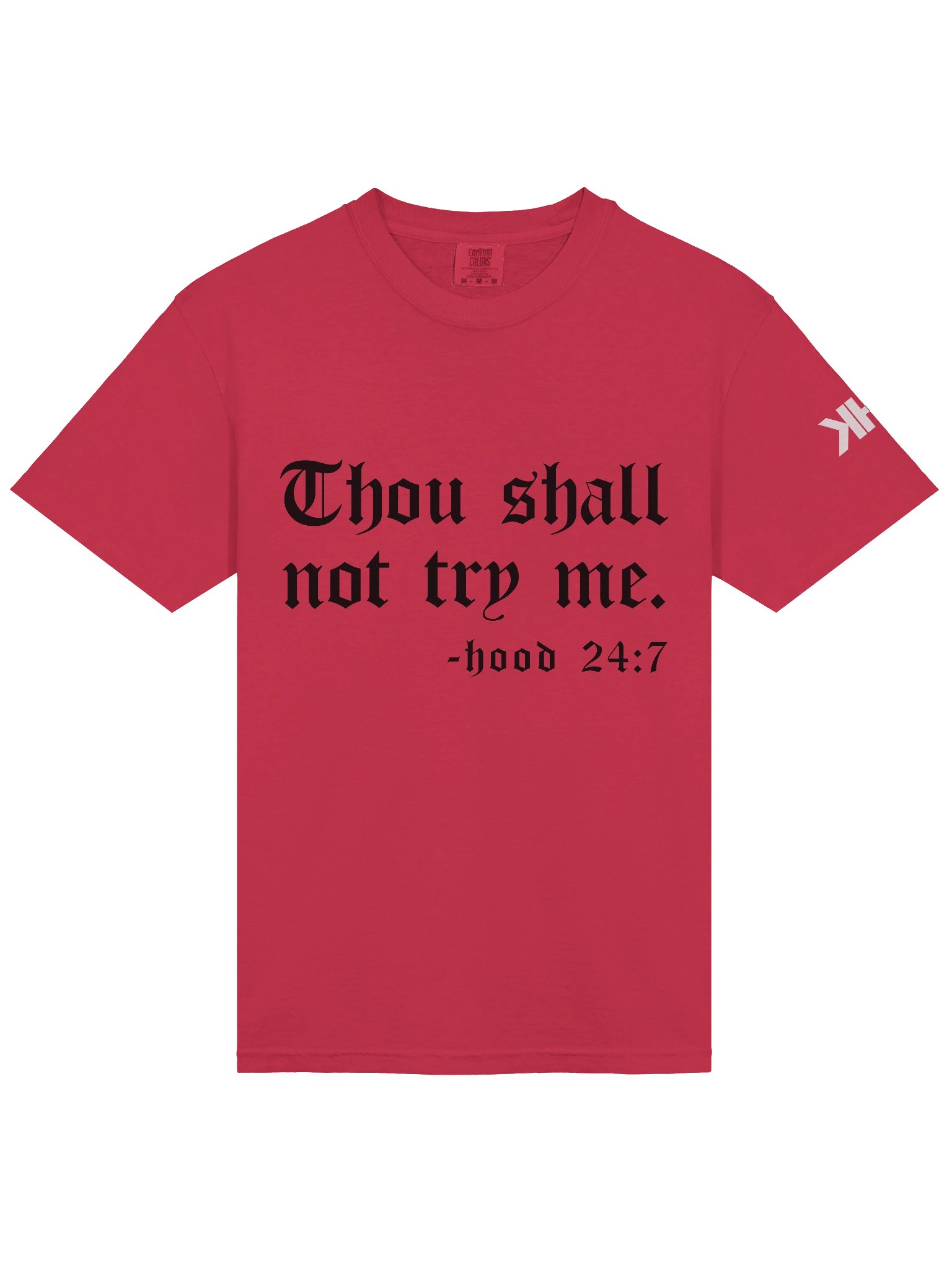 Thou Shall not try me - Hood 24/7 Black Lettering Tee product image (8)