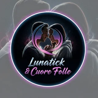 Lunatick & CuoreFolle