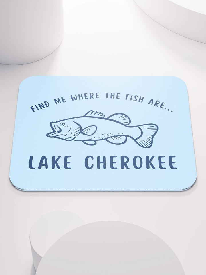 Find Me Where the Fish Are Mousepad product image (1)