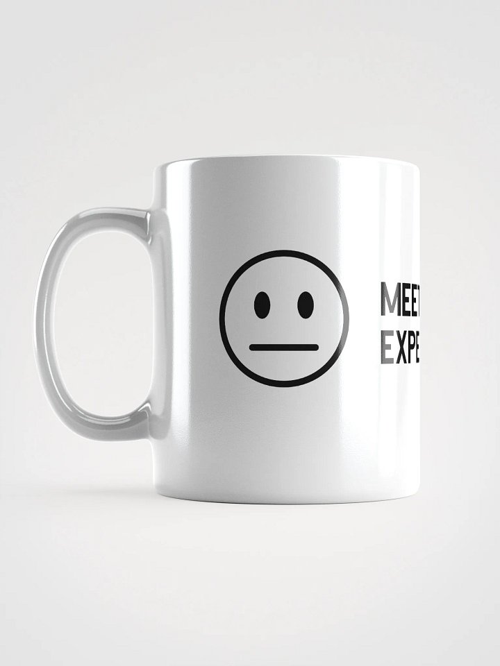 Meets Expectations - Mug product image (1)