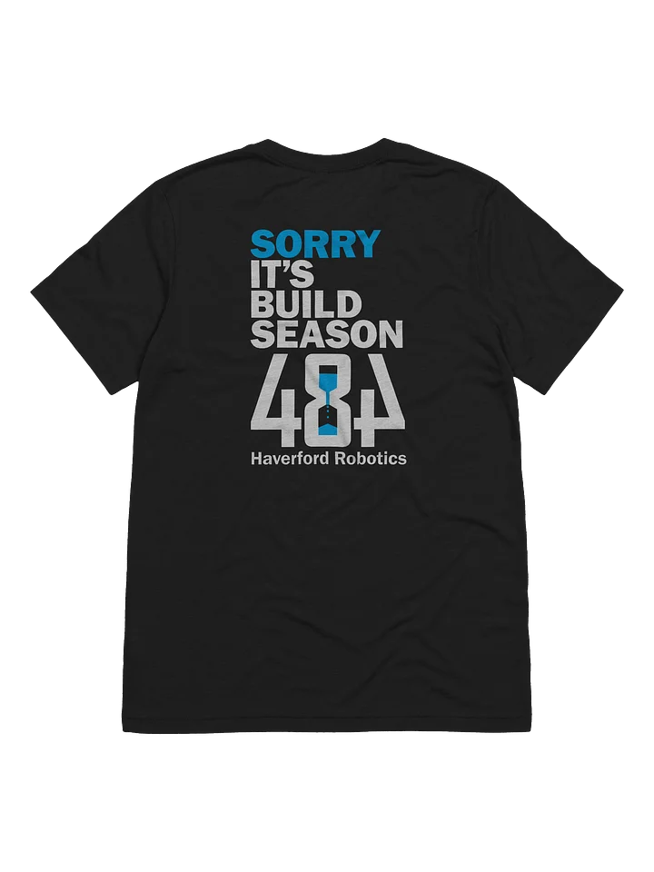 Sorry It's Build Season Tee product image (2)