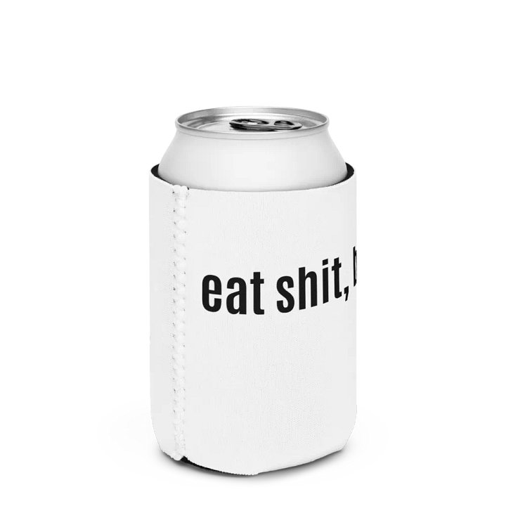 eat shit, bud Koozie product image (2)
