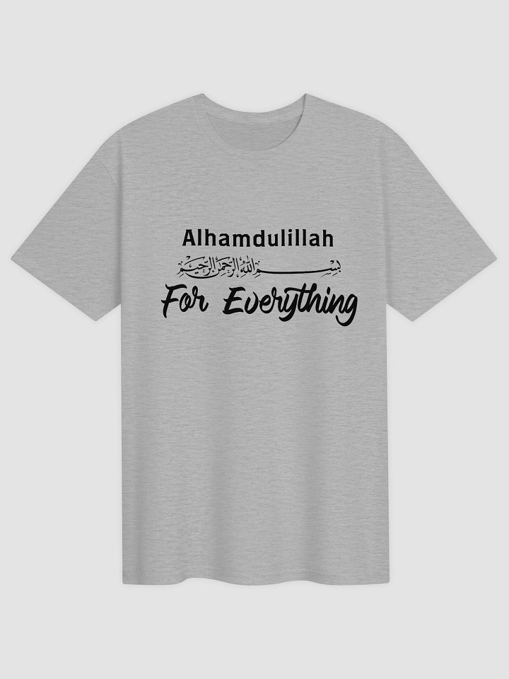 Alhamdulillah for Everything Unisex T-Shirt product image (2)