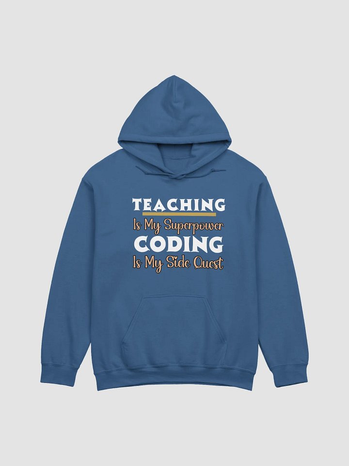 Teaching is My Superpower, Coding is My Side Quest Gildan Hoodie product image (8)