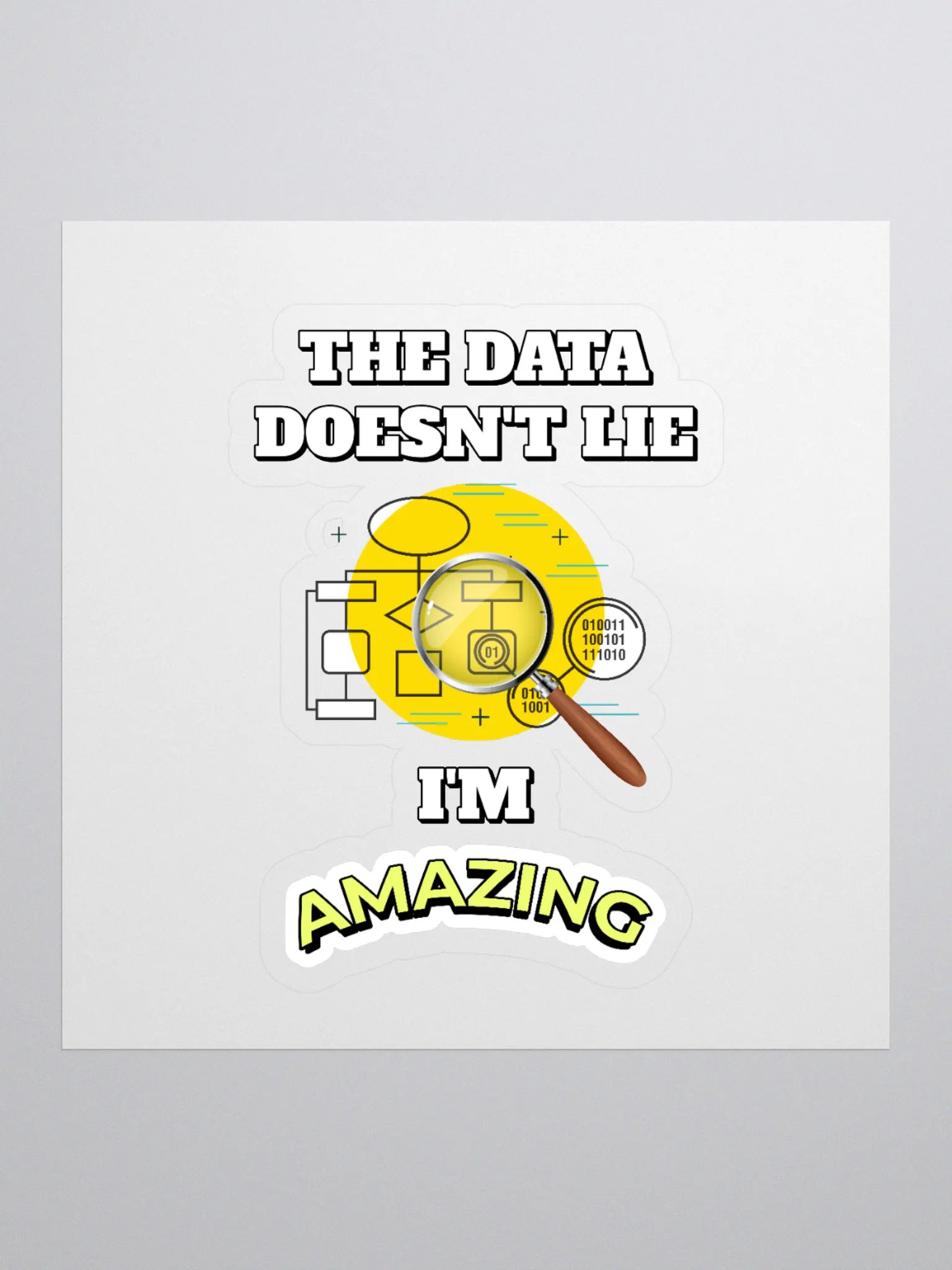 The Data Doesn't Lie - I'm Amazing Funny Sticker product image (1)
