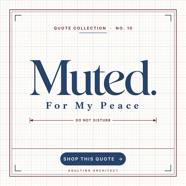Muted. For My Peace