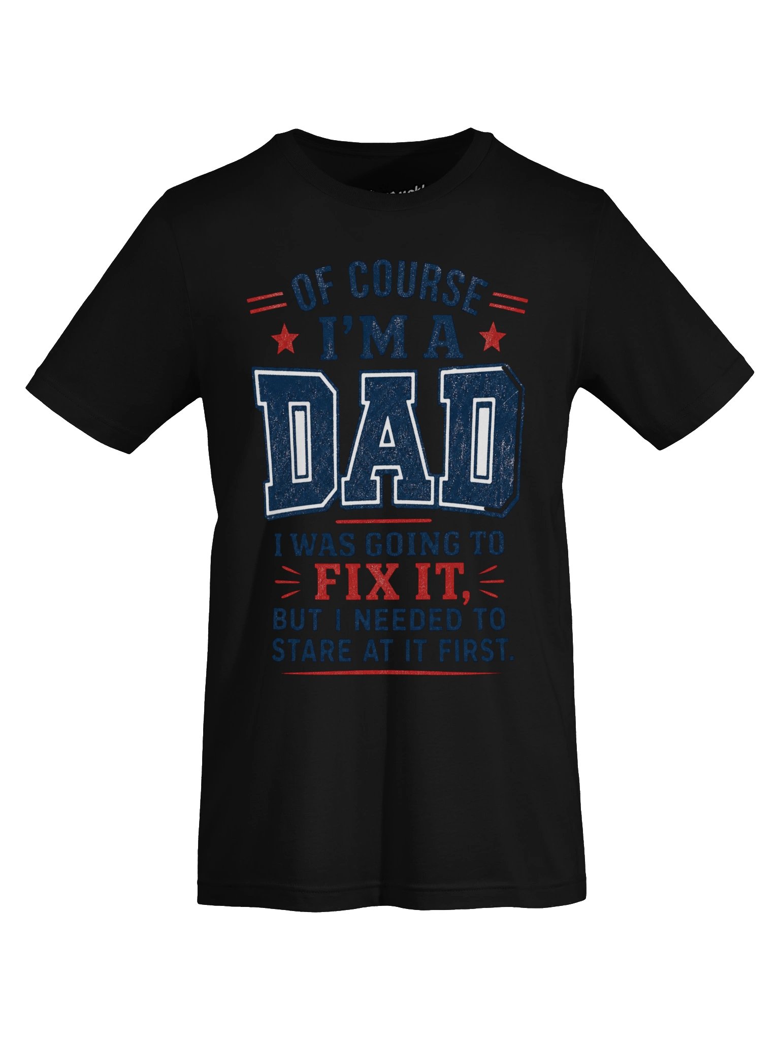 Of Course I’m a Dad Fix-It Humor Tee product image (48)