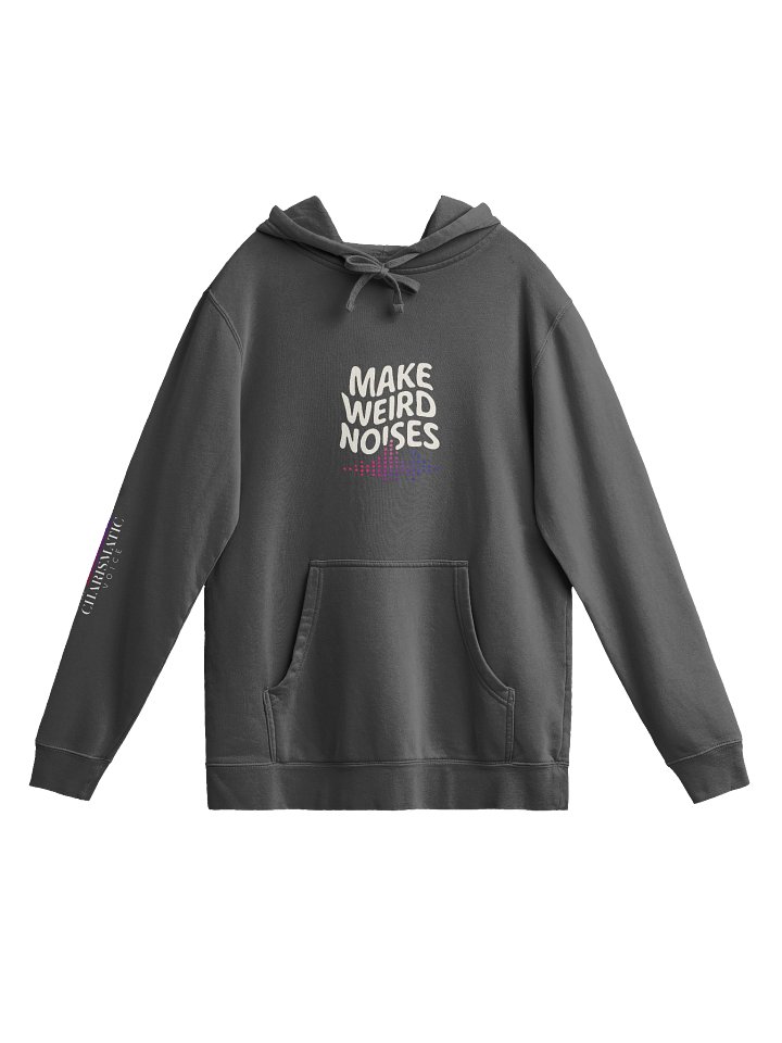 Make Weird Noises Hoodie product image (1)