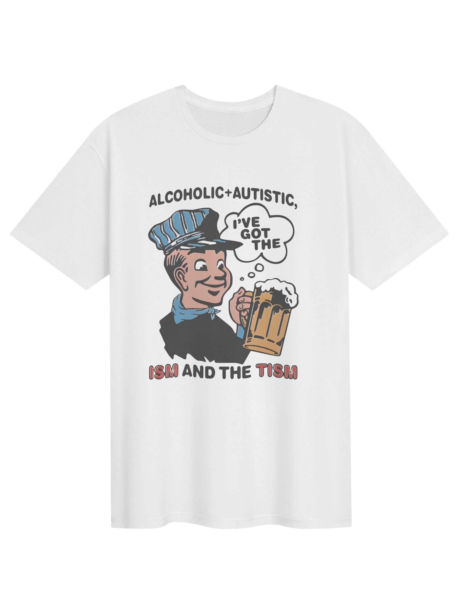 Alcoholic and Autistic ISM and The Tism Shirt product image (1)