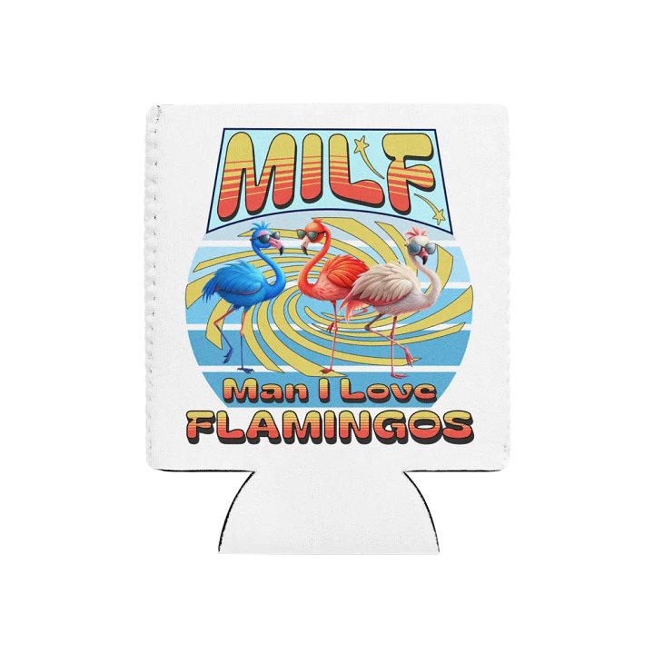 MILF Man I Love Flamingos Can Coozie product image (1)