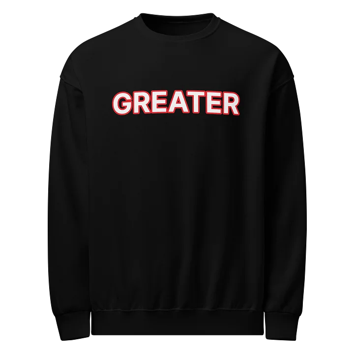 Greater Unisex Crew Neck Sweatshirt product image (1)