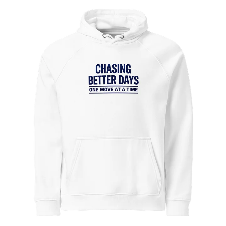 Chasing Better Days" Premium Streetwear Hoodie product image (1)