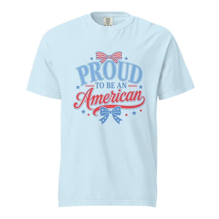Proud to Be an American Comfort Colors Tee product image (5)