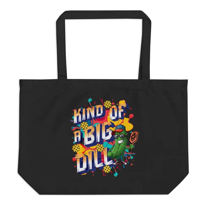 Kind Of A Big Dill Pickleball Adventure Tote product image (1)
