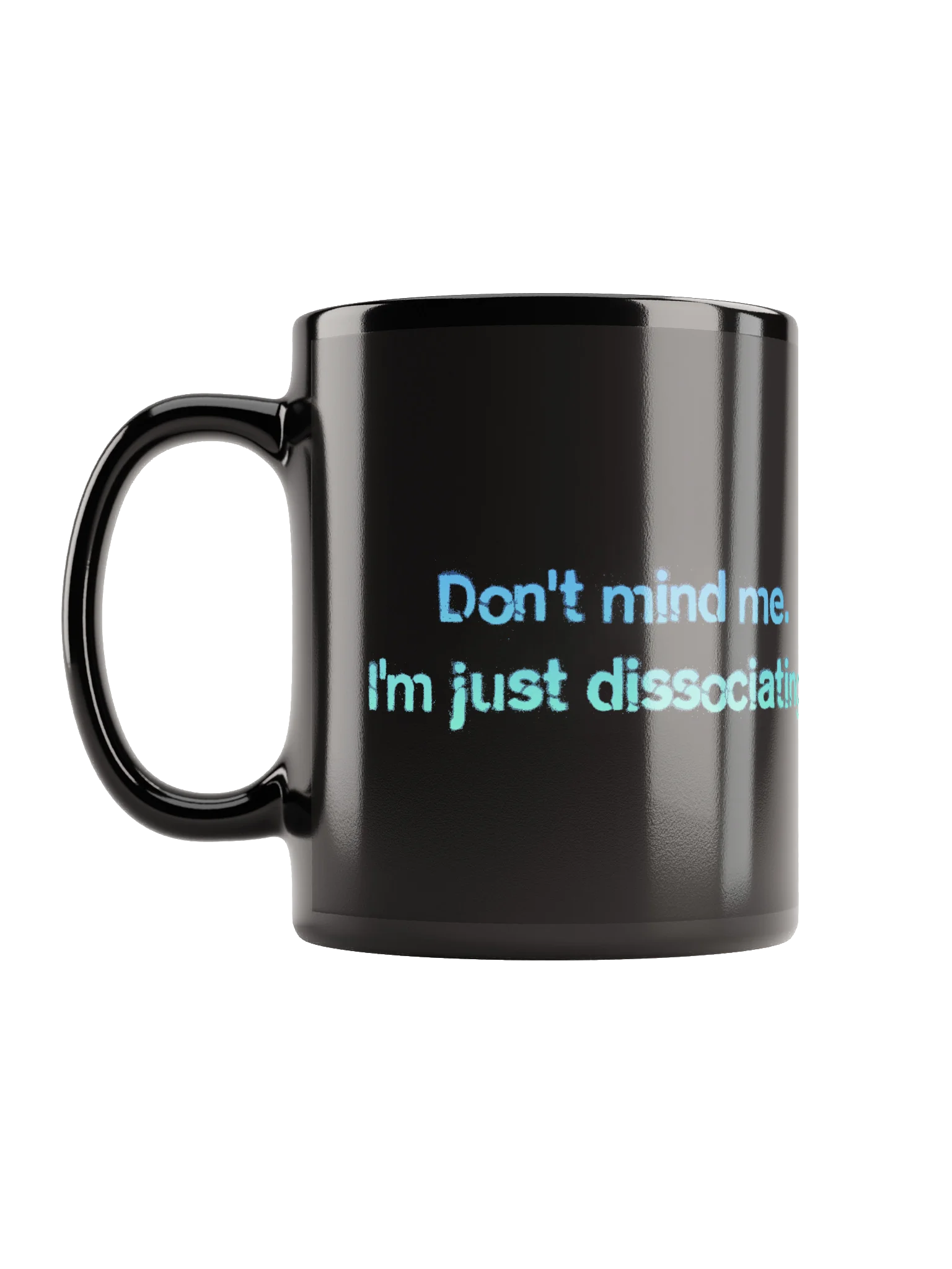 Don't Mind Me - Coffee Mug product image (3)