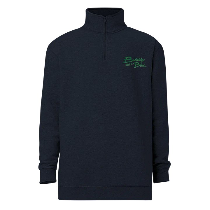 Bubbly and a B*tch (moss shadow design) embroidered quarter zip product image (12)