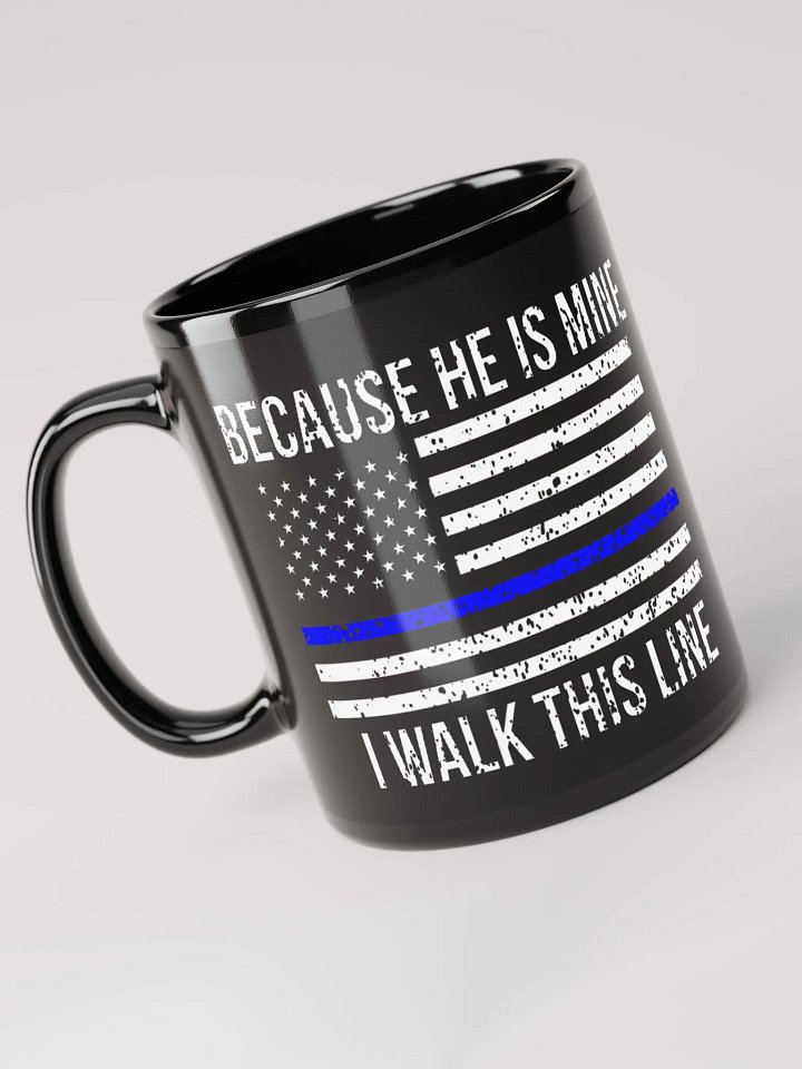 Because He Is Mine I Walk This Line - Black Mug product image (1)