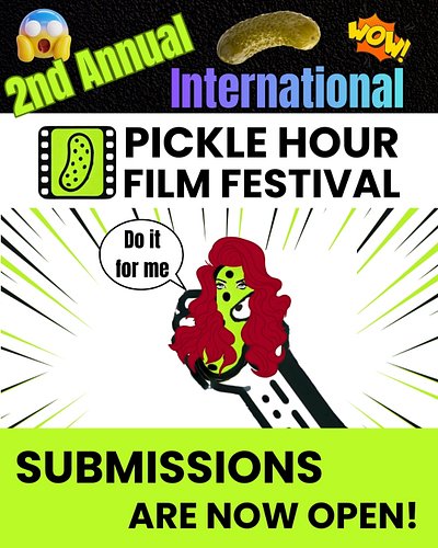 https://filmfreeway.com/PickleHourFilmFestival

Get weird for a second time with the Pickle Hour Film Festival! 

Are you a c...