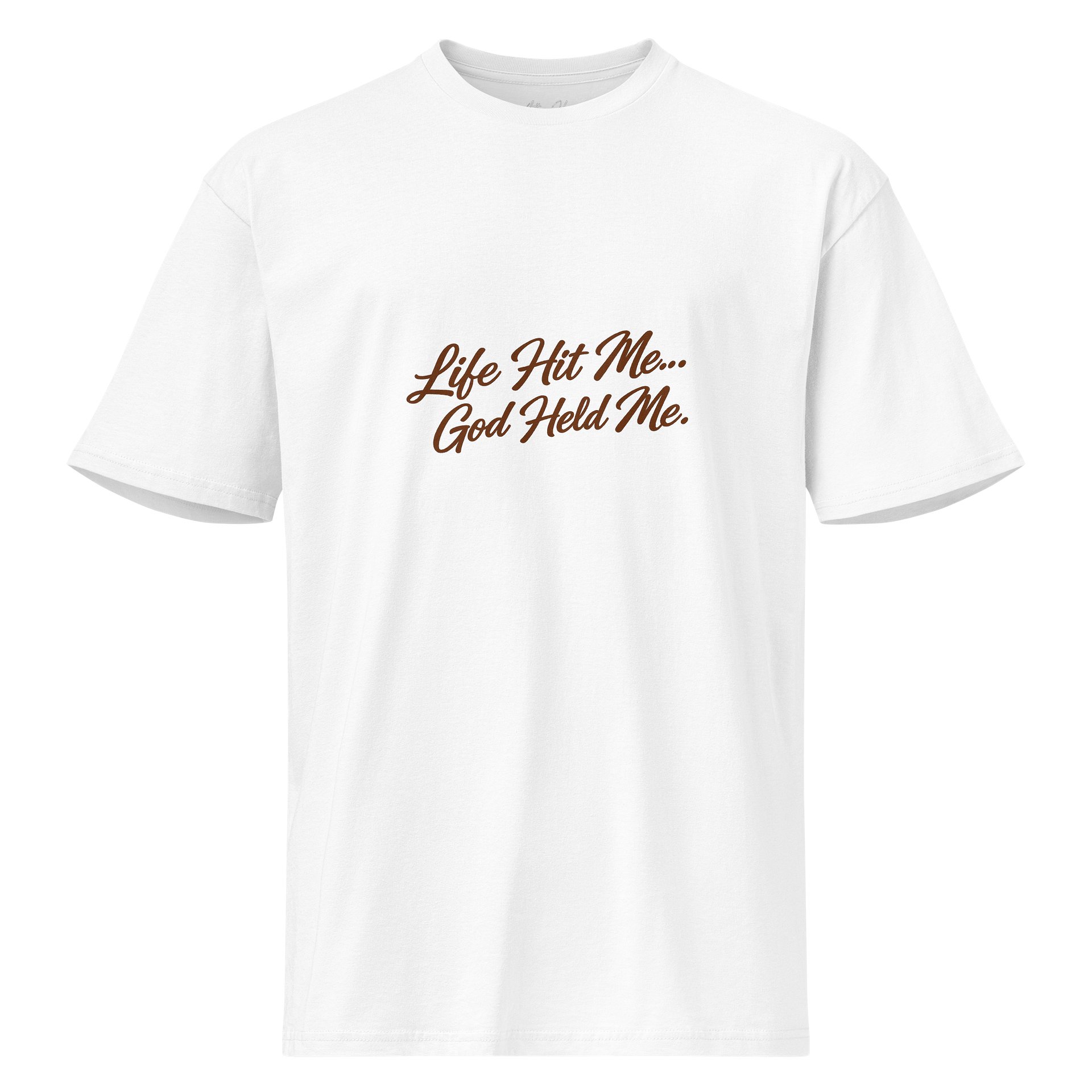 Life Hit Me… God Held Me — Premium Street Tee product image (1)