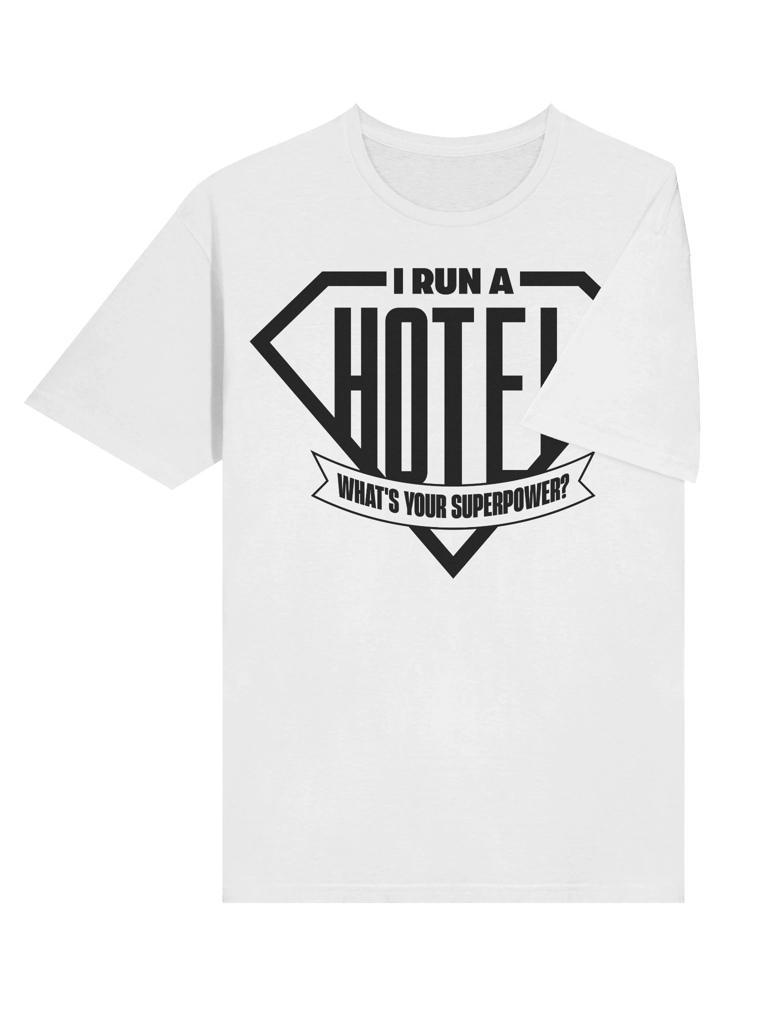 Hotel T-Shirt – I Ran A Hotel, What's Your Superpower? (White) product image (4)