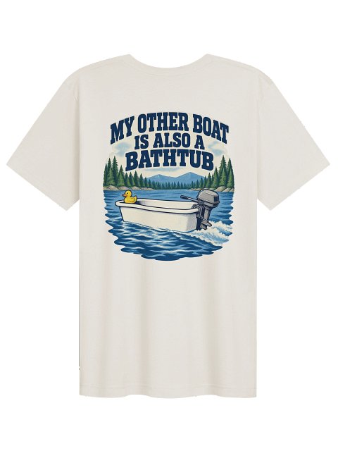 My Other Boat Is Also A Bathtub - Tee - back
