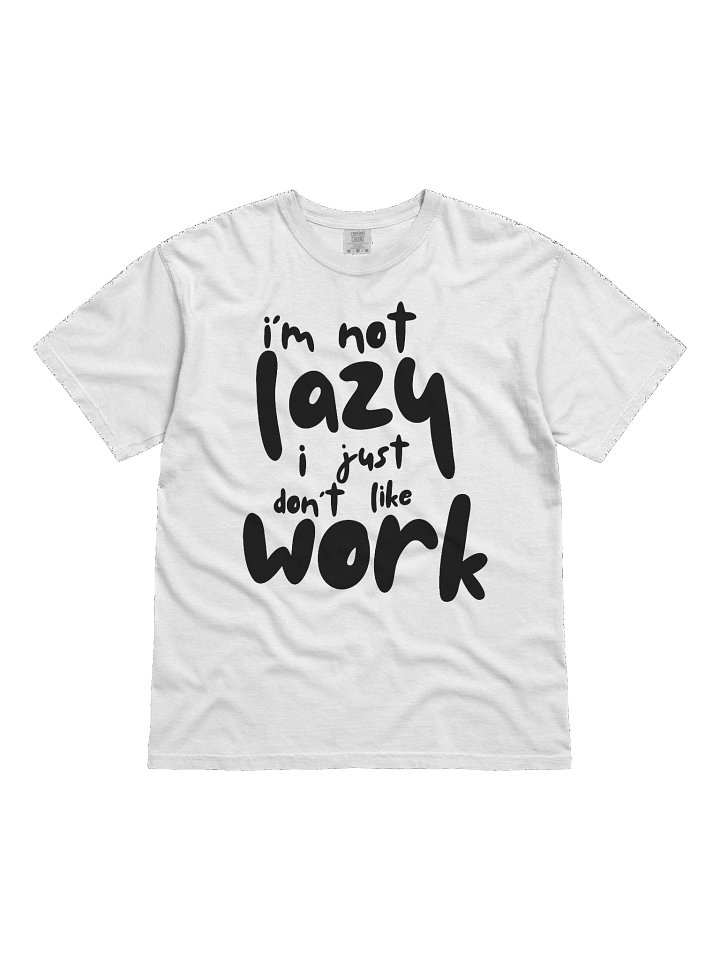 I'm not lazy T-Shirt product image (1)