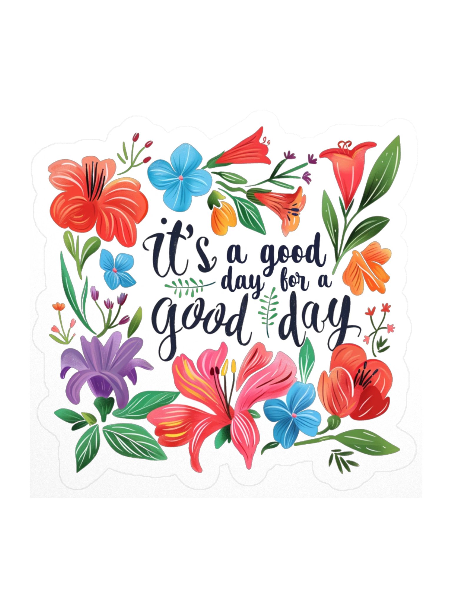 It’s a Good Day Floral Kiss Cut Sticker product image (1)