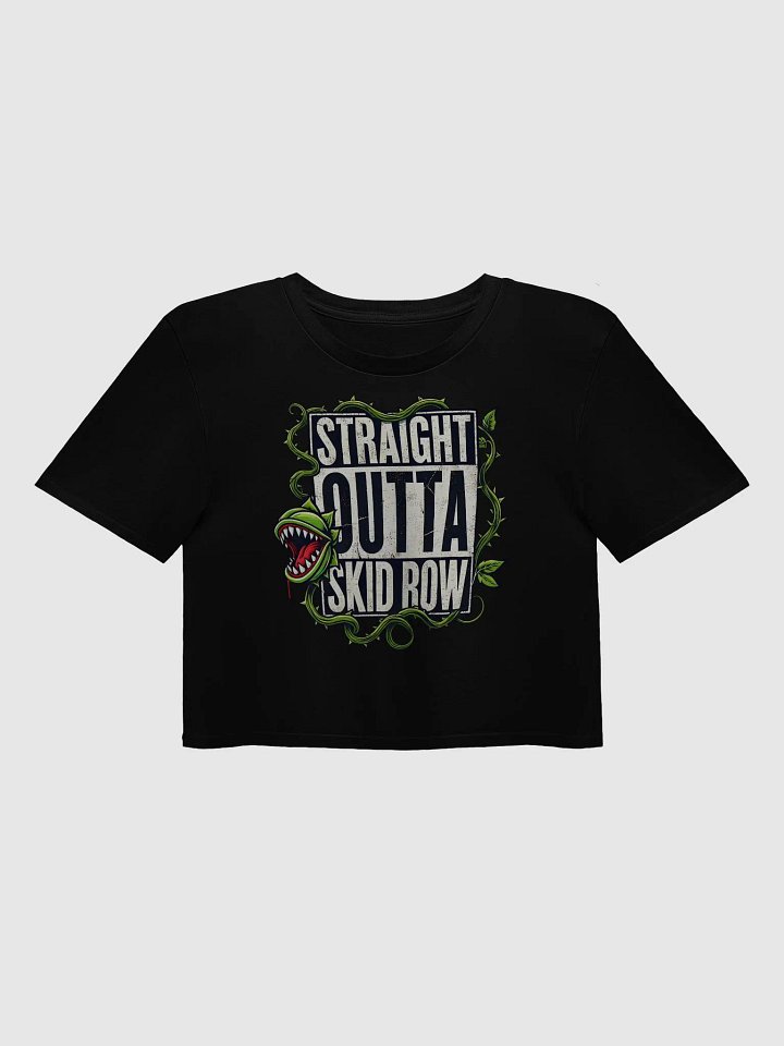 Straight Outta Skid Row Little Shop of Horrors Crop Top – Women's Premium Fit Tee product image (1)