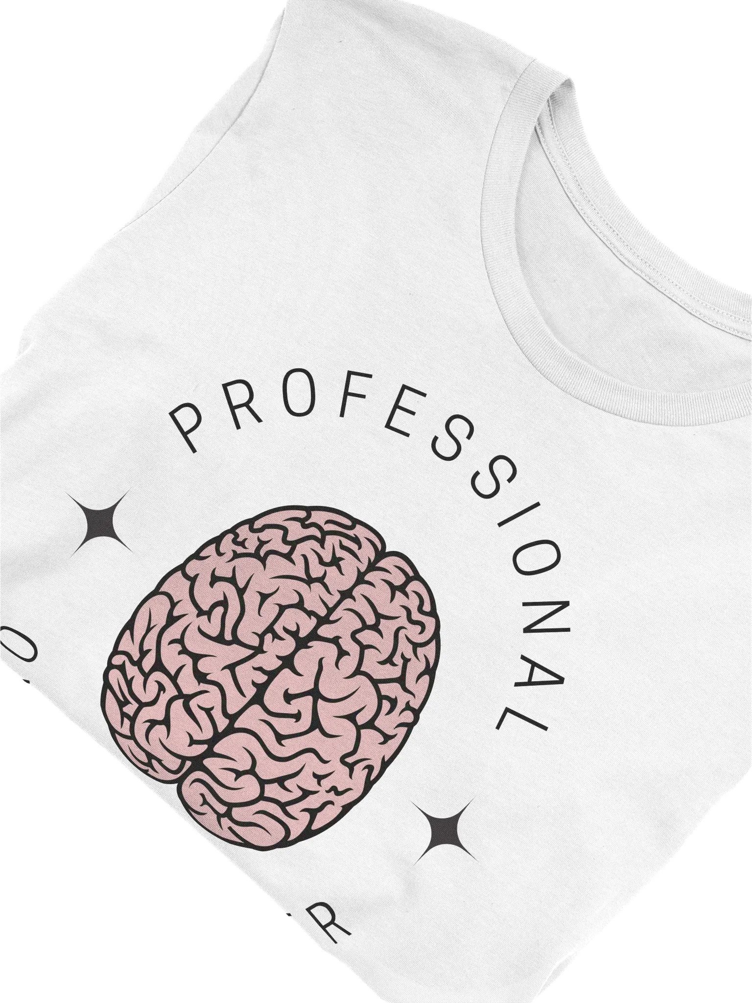 Professional Overthinker T-Shirt (Unisex) product image (3)