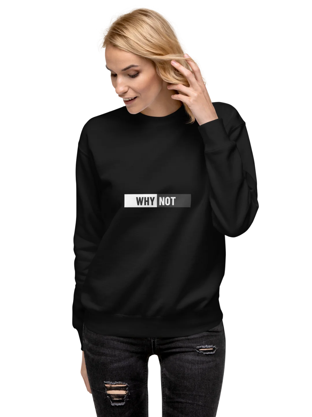 WHY NOT — Minimalist Statement Sweatshirt product image (7)