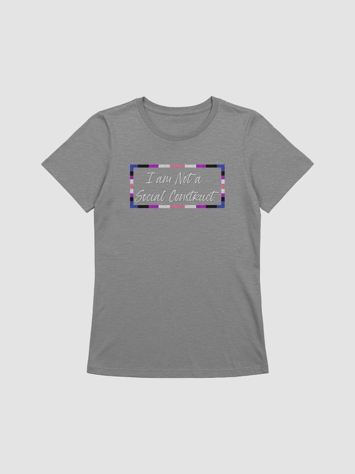 I am Not a Social Construct (lg) (wt) - Gender Fluid - Women's Relaxed Fit T product image (4)