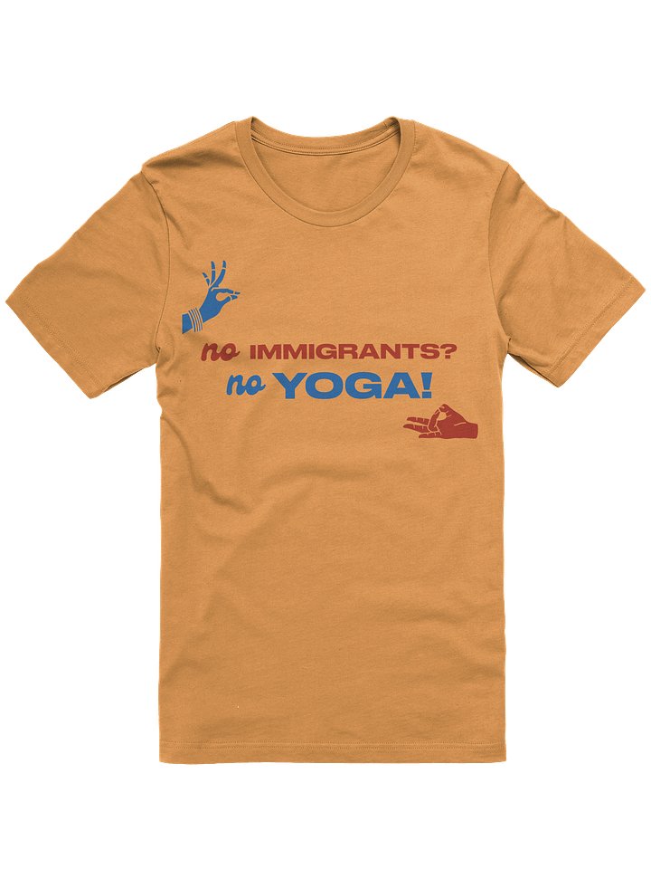 No Immigrants? No Yoga! (Red and Blue Tee) product image (49)