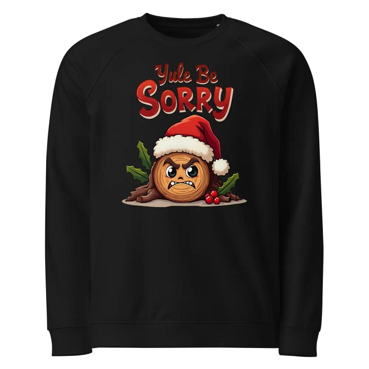 Yule Be Sorry - Festive Santa Hat Log Sweatshirt product image (1)