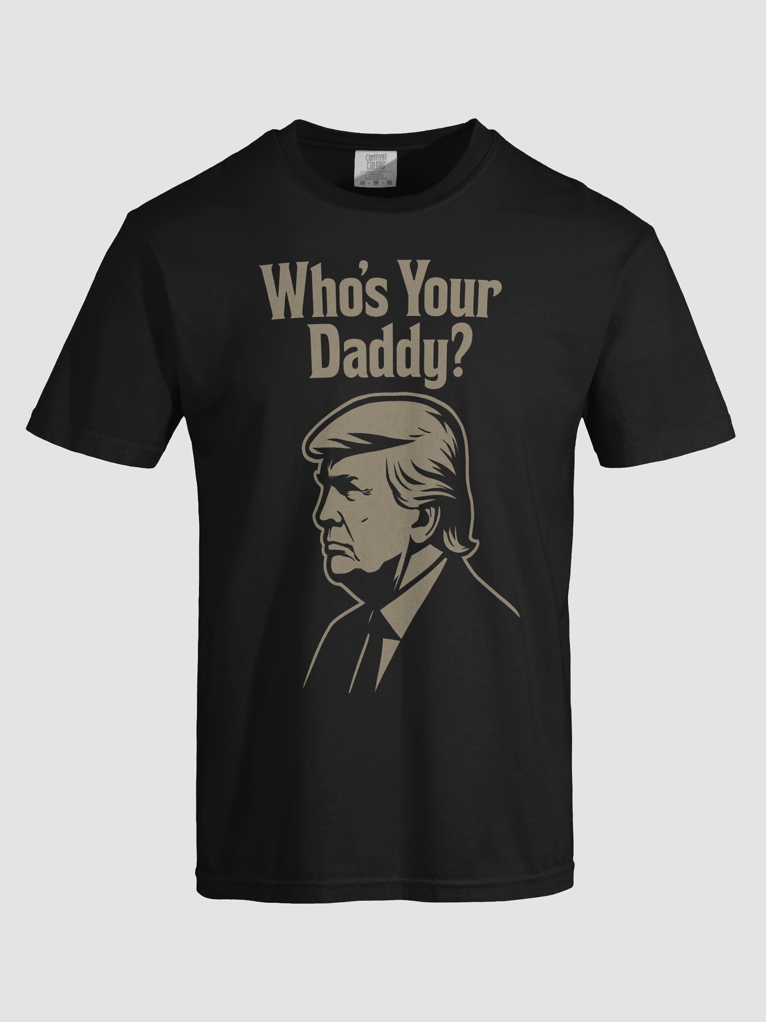 Who's Your Daddy? Trump Parody Graphic Tee product image (3)