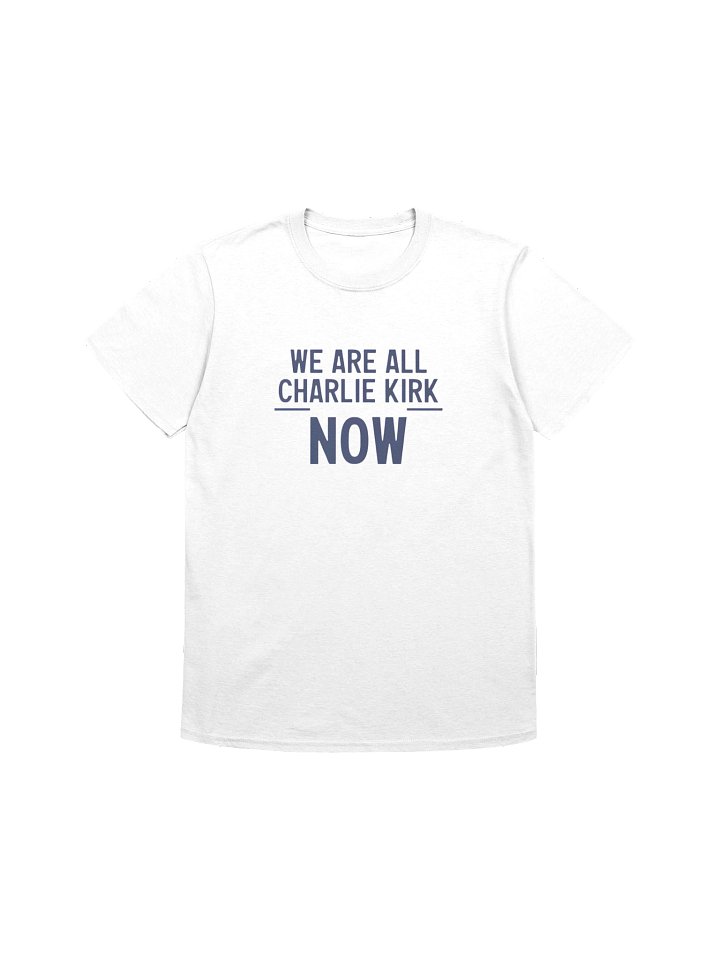 We Are All Charlie Kirk Now Shirt – Inspired by Turning Point USA product image (8)