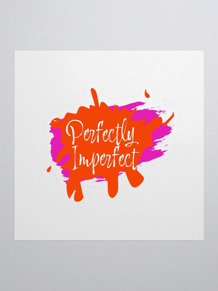 Perfectly Imperfect Sticker: Small Reminder, Big Impact product image (1)