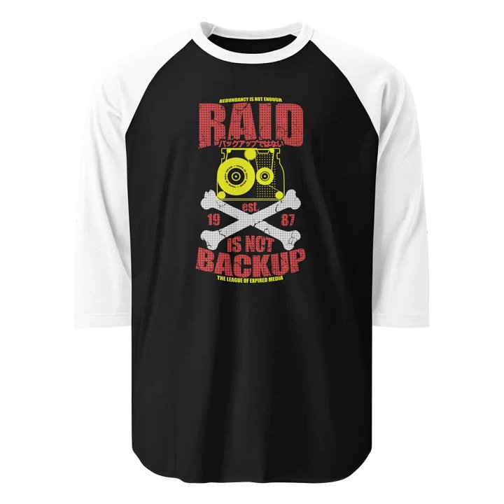 RAID IS NOT BACKUP - Raglan Tee (Color) product image (1)